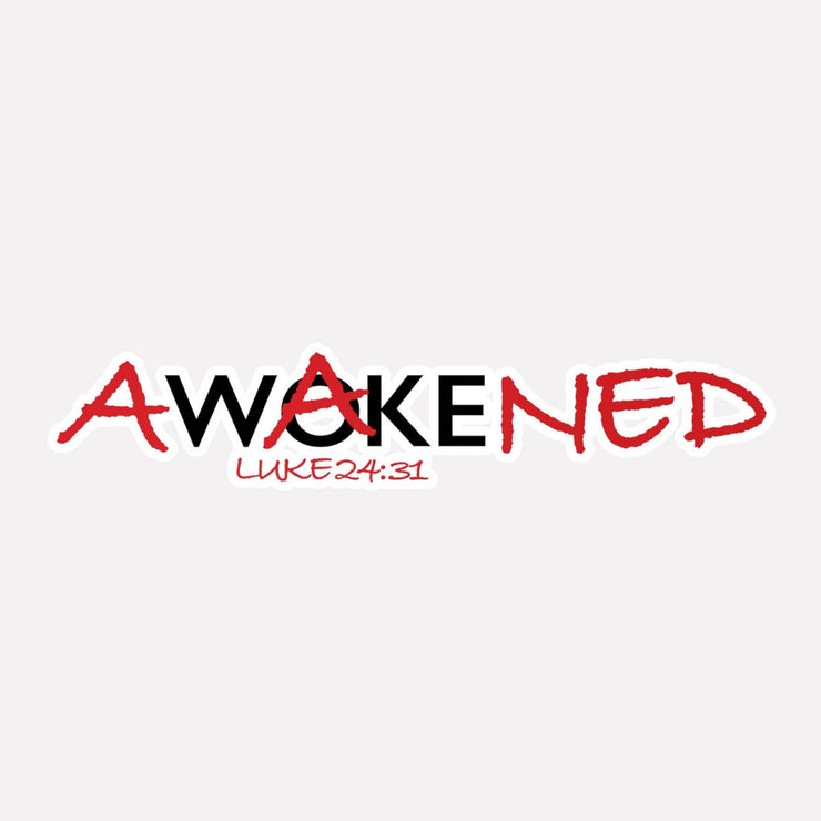Vinyl decal with Awakened/Woke graphic based on Luke 24:3