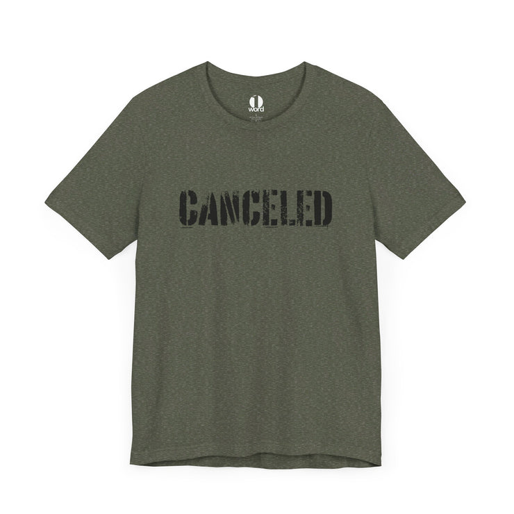 Heather military green unisex T-shirt with Canceled graphic based on John 15:20