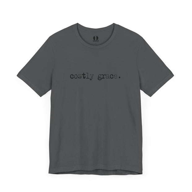 Asphalt Gray T-shirt with Costly Grace design from Deitrich Bonhoeffer quote
