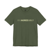 Military green T-shirt with Disagree Agreeably graphic