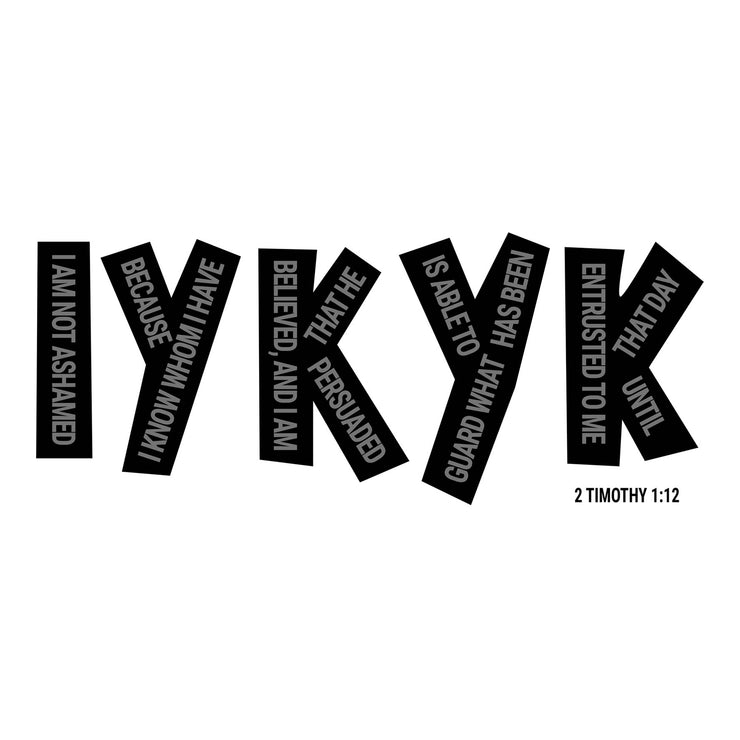 IYKYK graphic based on 2 Timothy 1:12