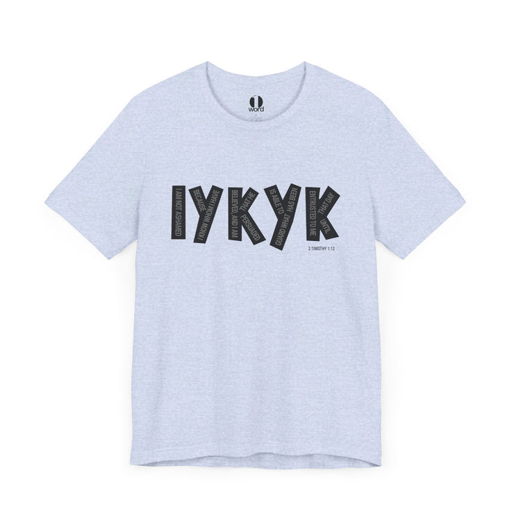 IYKYK T-shirt with graphic based on 2 Timothy 1:12 – Heather Prism Blue