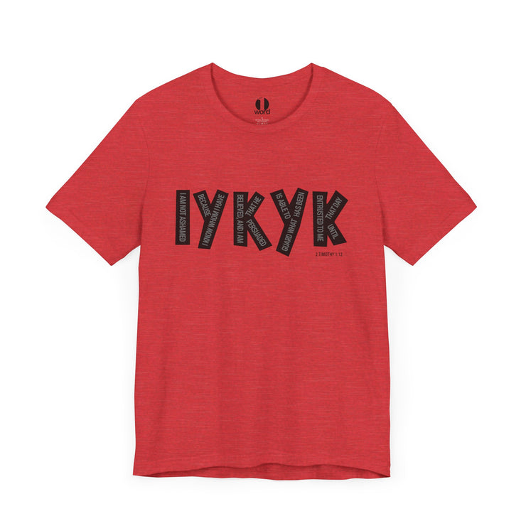 IYKYK T-shirt with graphic based on 2 Timothy 1:12 – Heather Red