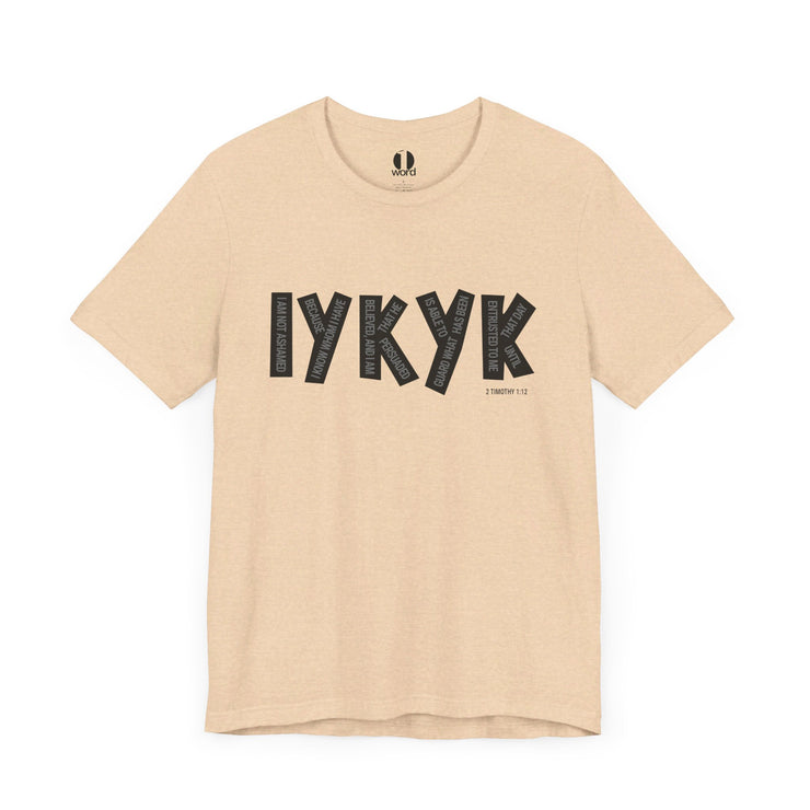 IYKYK T-shirt with graphic based on 2 Timothy 1:12 – Heather Sand