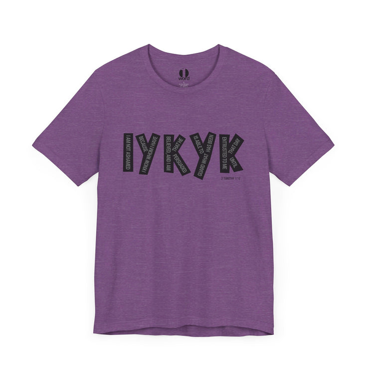 IYKYK T-shirt with graphic based on 2 Timothy 1:12 – Heather Team Purple