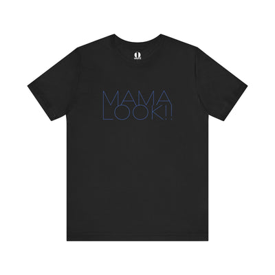 Black t-shirt with 'MAMA LOOK!!' graphic