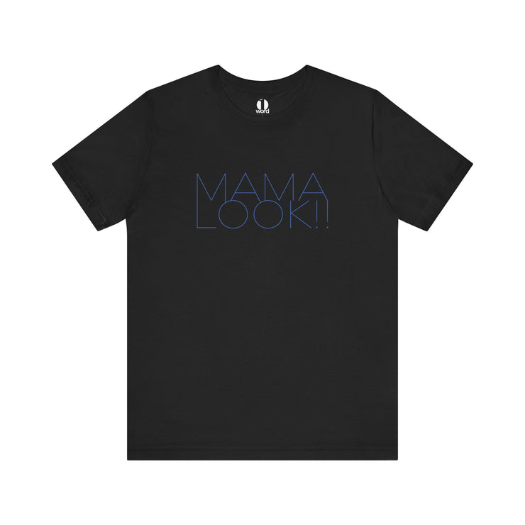 Black t-shirt with 'MAMA LOOK!!' graphic