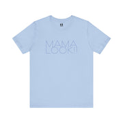 Light blue t-shirt with 'MAMA LOOK!!' graphic