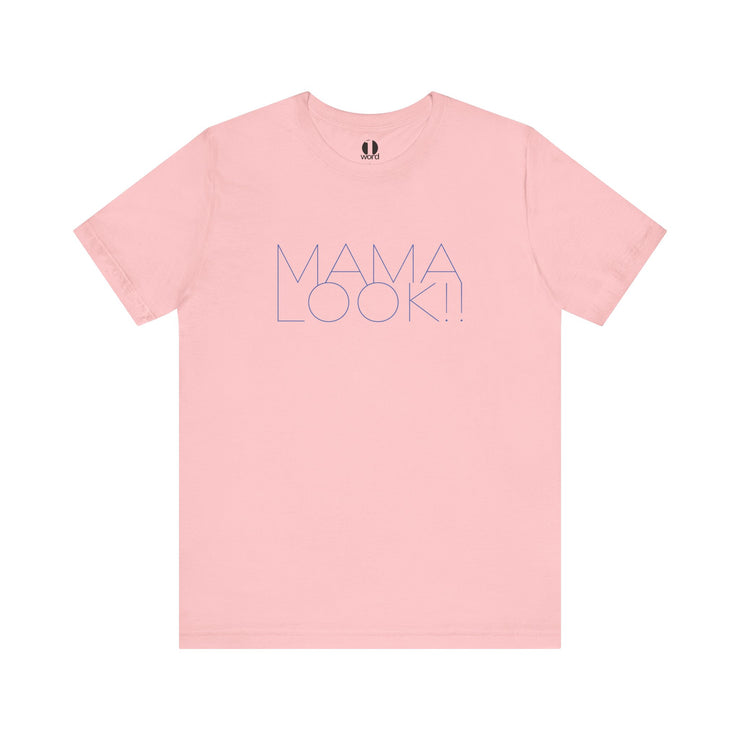 Pink t-shirt with 'MAMA LOOK!!' graphic