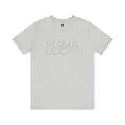Silver t-shirt with 'MAMA LOOK!!' graphic