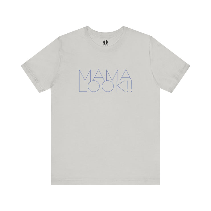 Silver t-shirt with 'MAMA LOOK!!' graphic