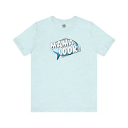 Light blue t-shirt with 'MAMA LOOK!!' text on a white background
