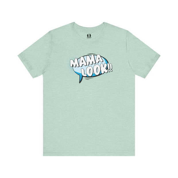 Light green t-shirt with 'MAMA LOOK!!' text on a white background