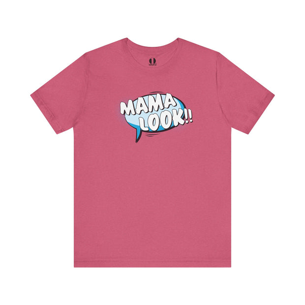 Deep pink t-shirt with 'MAMA LOOK!!' text design on a white background