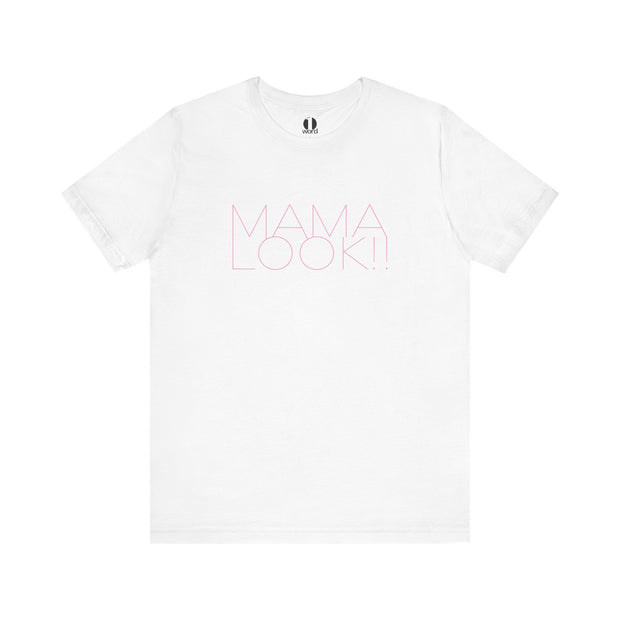White t-shirt with 'MAMA LOOK!!' graphic