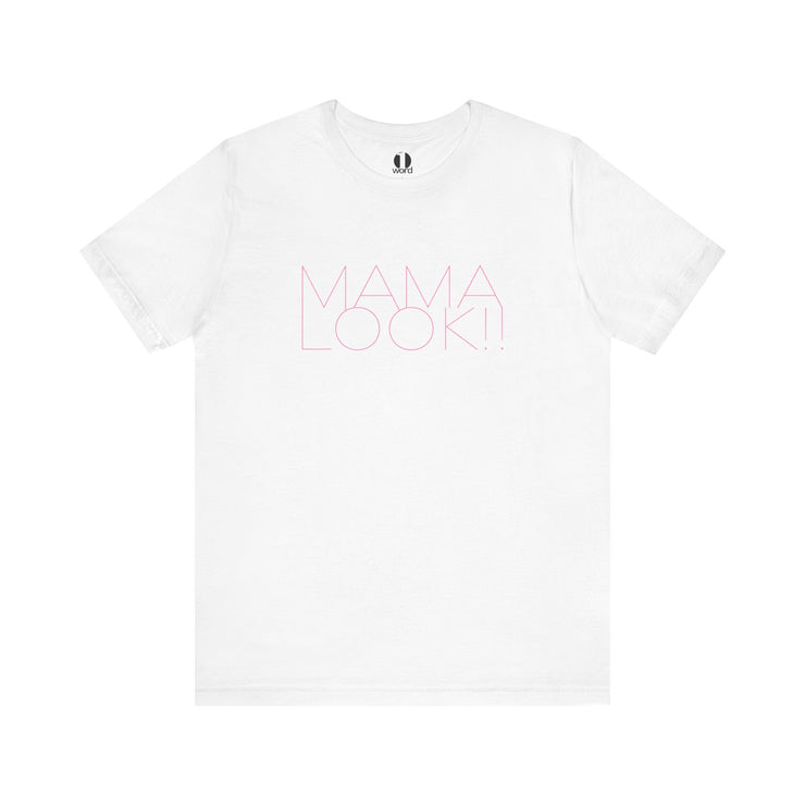 White t-shirt with 'MAMA LOOK!!' graphic