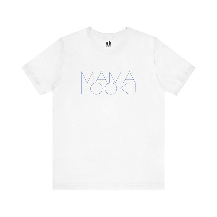 White t-shirt with 'MAMA LOOK!!' graphic