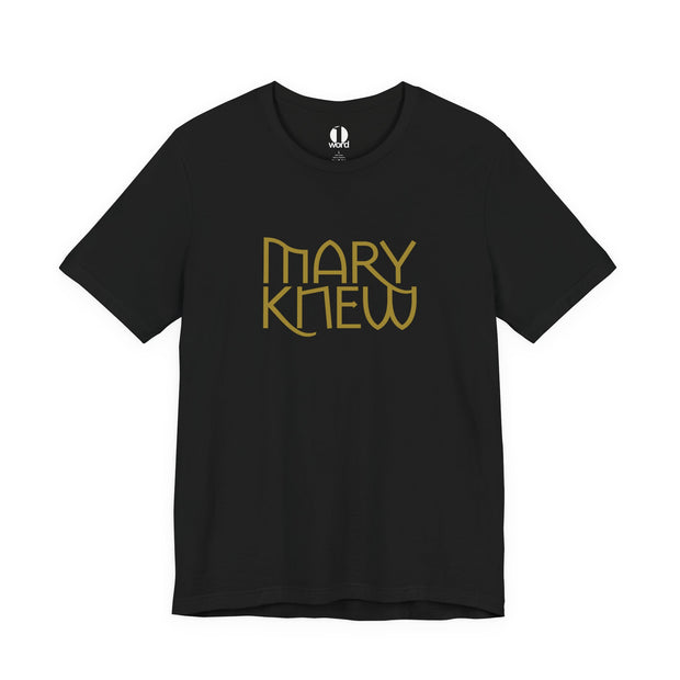 Black t-shirt with 'MARY KNEW' text on a white background