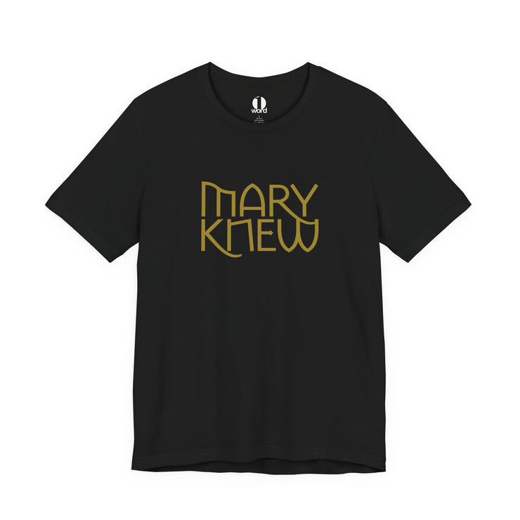 Black t-shirt with 'MARY KNEW' text on a white background