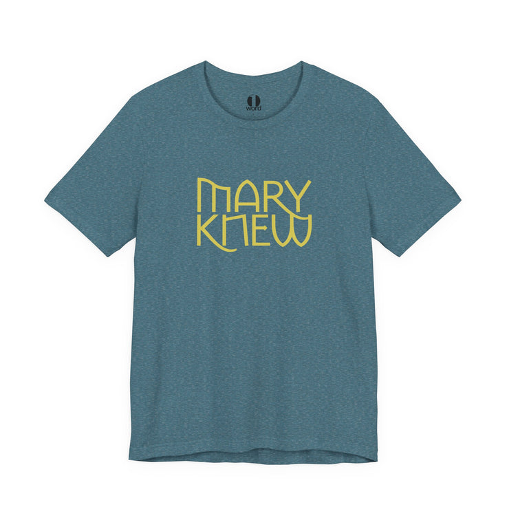 Deep teal heather t-shirt with 'MARY KNEW' text on a white background