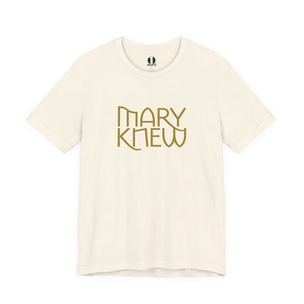 Natural t-shirt with 'MARY KNEW' text on a white background