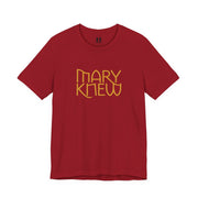Red t-shirt with 'MARY KNEW' text in yellow on a white background