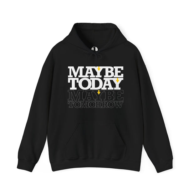 Black pullover hoodie with Maybe Today Maybe Tomorrow graphic based on Matthew 24