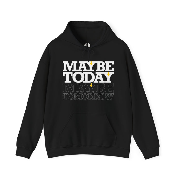 Black pullover hoodie with Maybe Today Maybe Tomorrow graphic based on Matthew 24