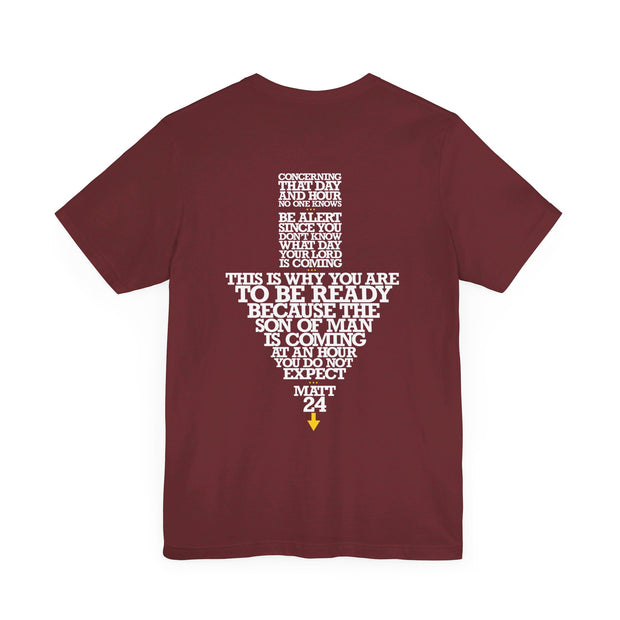 Heather cardinal T-shirt with Maybe Today Maybe Tomorrow graphic based on Matthew 24