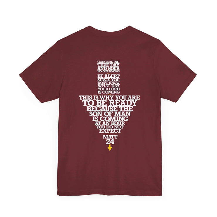 Heather cardinal T-shirt with Maybe Today Maybe Tomorrow graphic based on Matthew 24