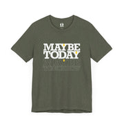 Heather military green T-shirt with Maybe Today Maybe Tomorrow graphic based on Matthew 24