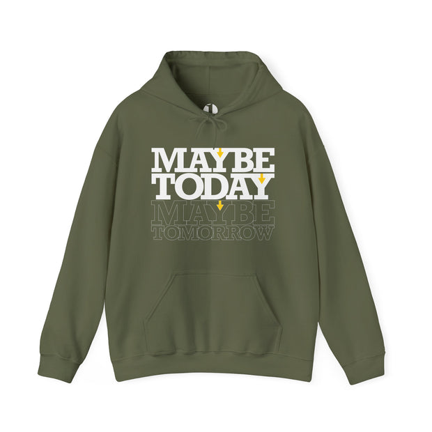Military green pullover hoodie with Maybe Today Maybe Tomorrow graphic based on Matthew 24