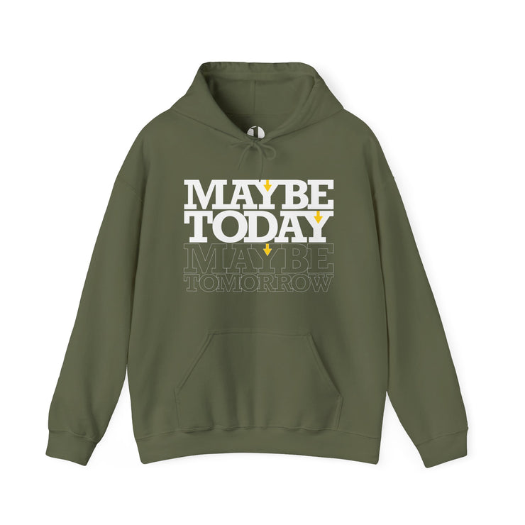 Military green pullover hoodie with Maybe Today Maybe Tomorrow graphic based on Matthew 24