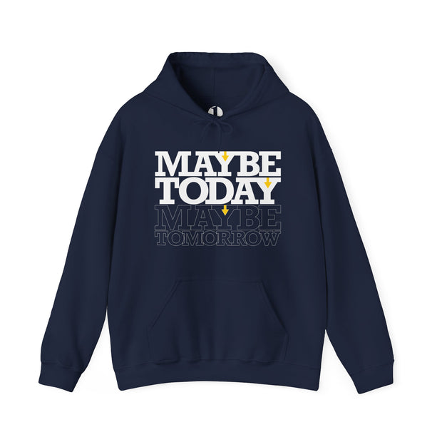 Navy blue pullover hoodie with Maybe Today Maybe Tomorrow graphic based on Matthew 24