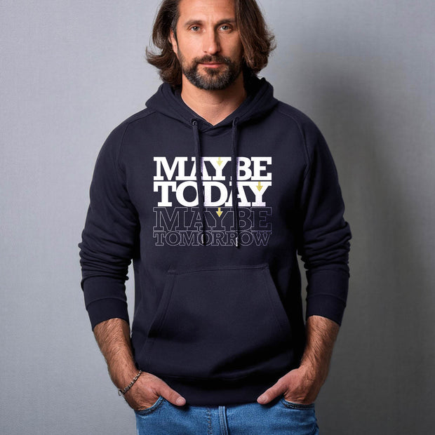 Navy blue pullover hoodie with Maybe Today Maybe Tomorrow graphic based on Matthew 24