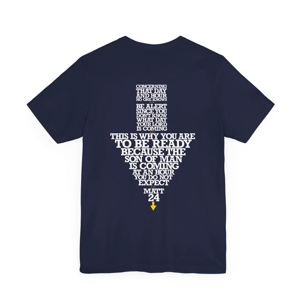 Navy blue T-shirt with Maybe Today Maybe Tomorrow graphic based on Matthew 24