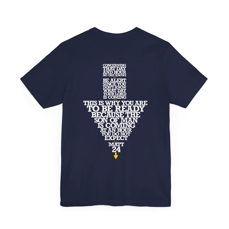 Navy blue T-shirt with Maybe Today Maybe Tomorrow graphic based on Matthew 24