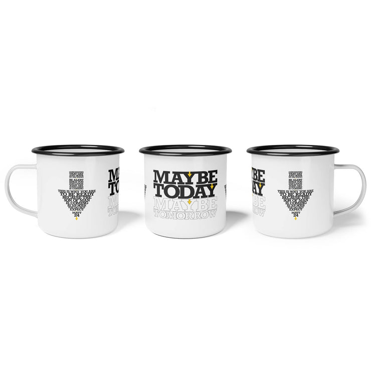 Maybe Today Maybe Tomorrow (Matthew 24) – Enamel Camp Cup (12 oz)