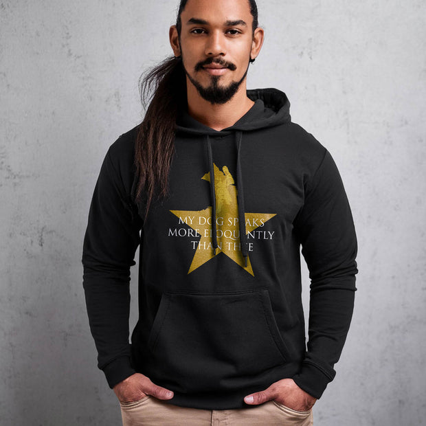 Black pullover hoodie with Hamilton-inspired graphic saying My Dog Speaks More Eloquently Than Thee