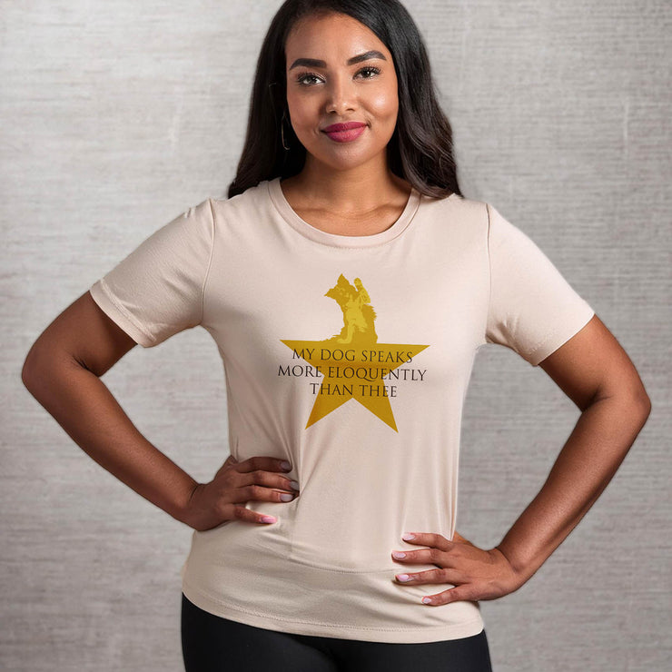 Natural unisex T-shirt with Hamilton-inspired graphic saying My Dog Speaks More Eloquently Than Thee
