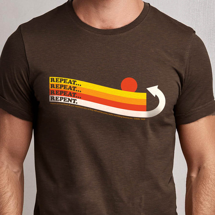 Repeat...Repeat...Repeat...Repent. (Ezekiel 18:30) – Unisex Short Sleeve Tee