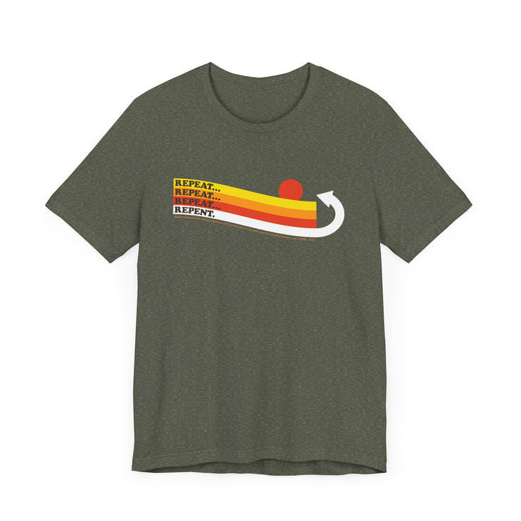 Heather brown T-shirt with Repeat Repeat Repeat Repent graphic based on Ezekiel 18:30