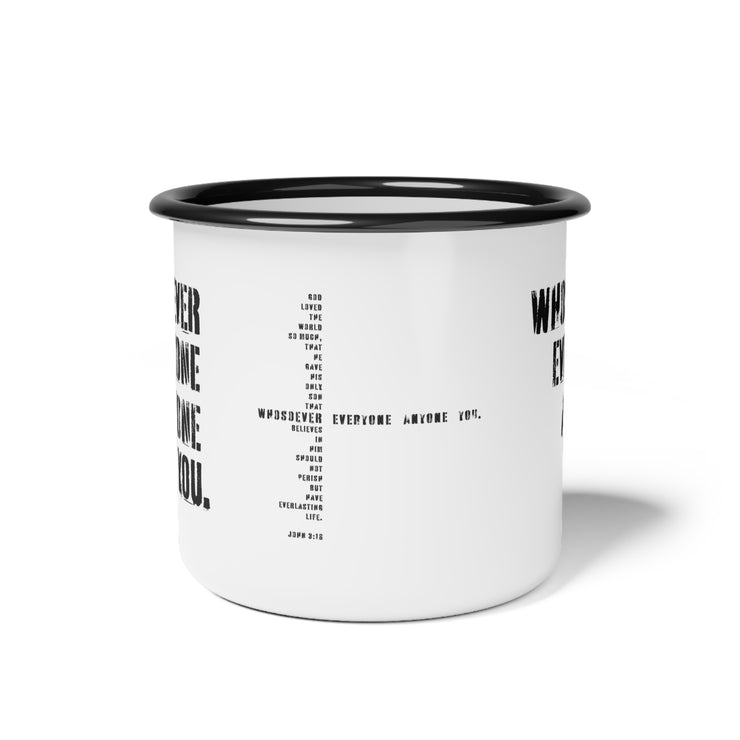 White campsite mug with Whosoever Graphic based on John 3:16