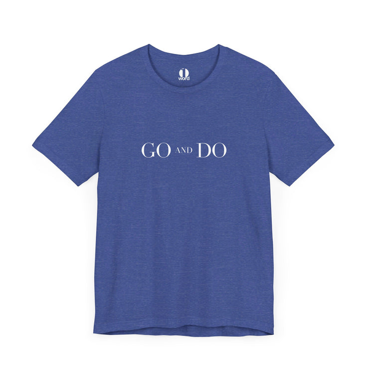 Royal Blue Heather unisex t-shirt with Go and Do graphic based on Luke 10:36