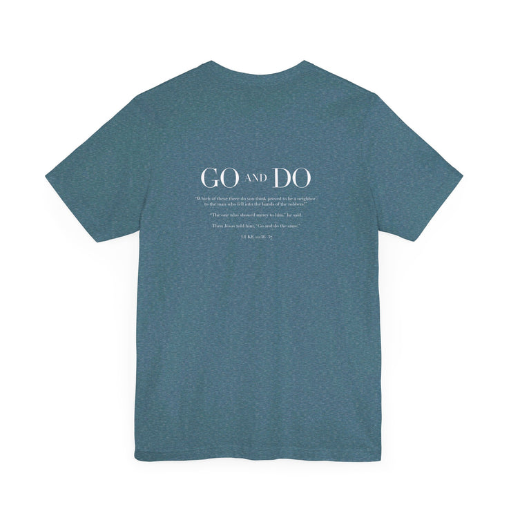 Teal Heather unisex t-shirt with Go and Do graphic based on Luke 10:36