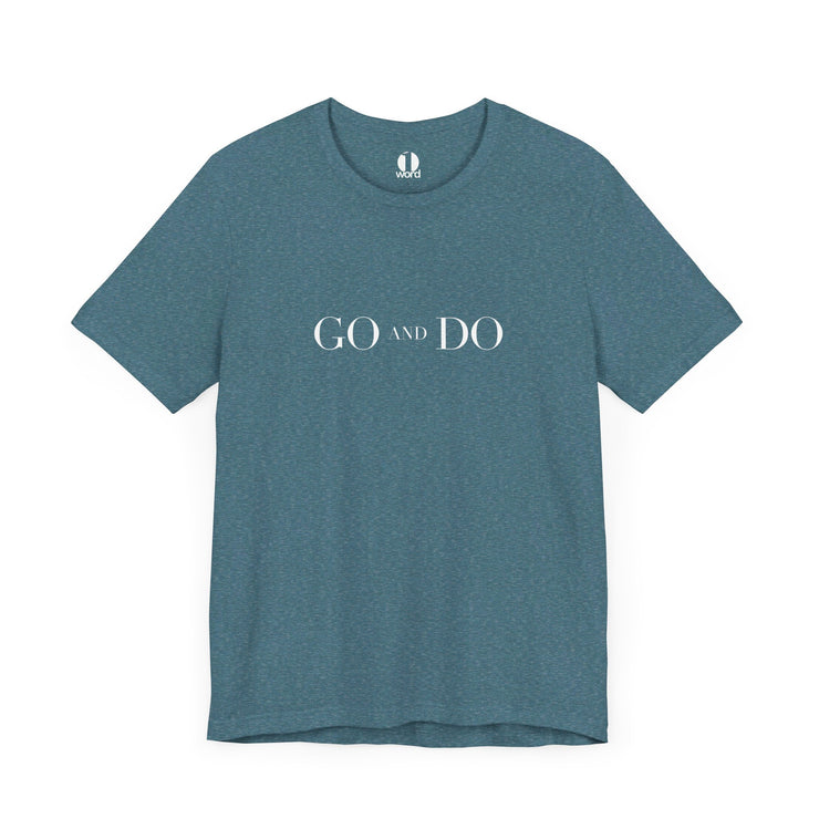 Teal Heather unisex t-shirt with Go and Do graphic based on Luke 10:36