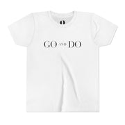 White t-shirt with 'GO AND DO' text in black on a white background