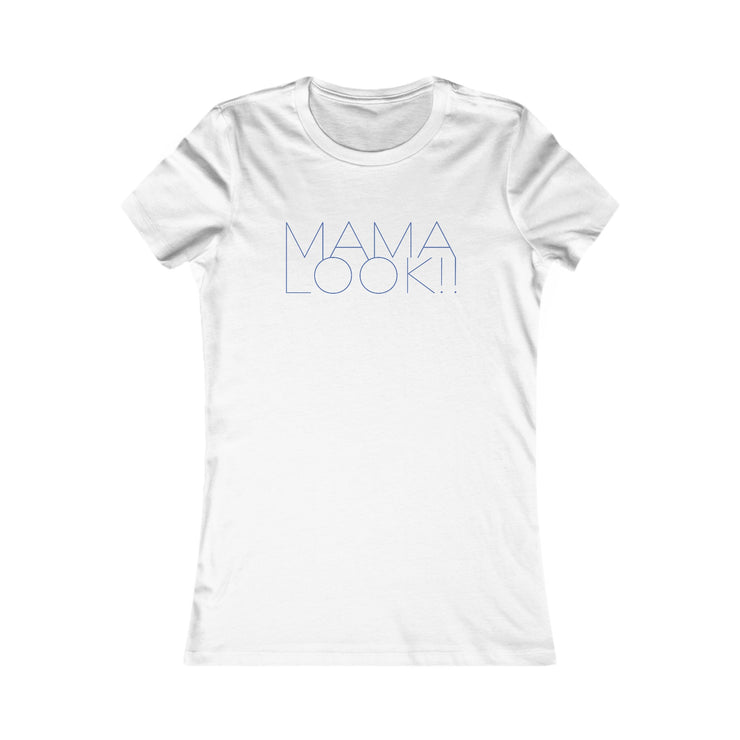 White womens tee for boy moms with Mama Look with blue fashionista style graphic