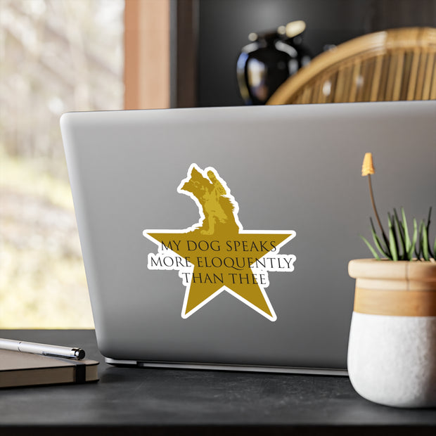 Vinyl decal on laptop with Hamilton-inspired graphic saying My Dog Speaks More Eloquently Than Thee