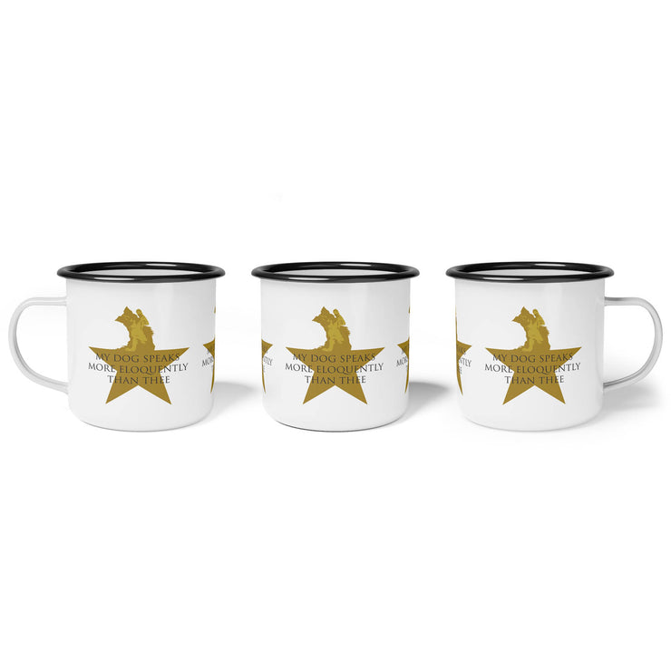 My Dog Speaks More Eloquently Than Thee – Enamel Camp Cup (12oz)